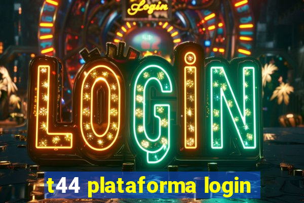 t44 plataforma login